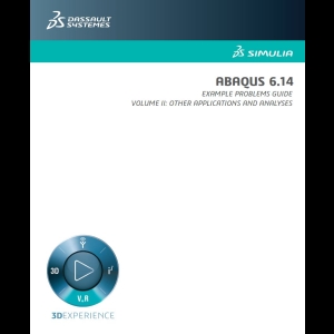 ABAQUS 6.14 - EXAMPLE PROBLEMS VOLUME II: OTHER APPLICATIONS AND ANALYSES