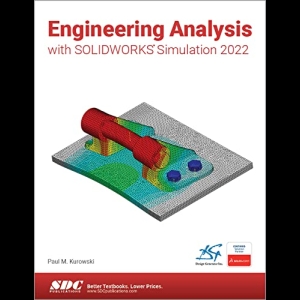 Engineering Analysis with Solidworks Simulation 2022