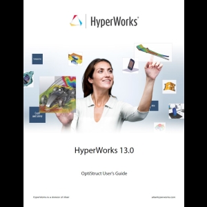 HyperWorks 13.0 - OptiStruct User’s Guide