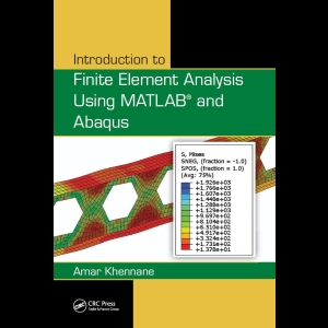 Introduction to Finite Element Analysis Using MATLAB and Abaqus