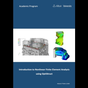 Introduction to Nonlinear Finite Element Analysis using OptiStruct 