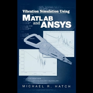 Vibration Simulation Using MATLAB and ANSYS