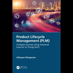 Product Lifecycle Management (PLM) - A Digital Journey Using Industrial Internet of Things (IIoT)