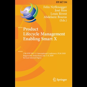 Product Lifecycle Management Enabling Smart X - 17th IFIP WG 5.1 International Conference