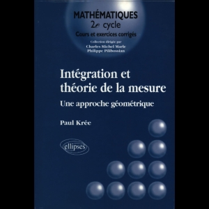 Intégration et théorie de la mesure - Une approche géométrique