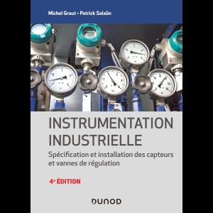 Instrumentation industrielle - Spécification et installation des capteurs et vannes de régulation 