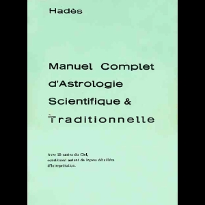 Manuel Complet d'Astrologie Scientifique et Traditionnelle