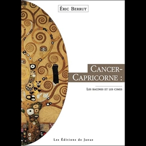 Cancer-Capricorne - Les racines et les cimes