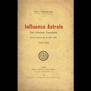 Influence astrale (Essai d'astrologie expérimentale)