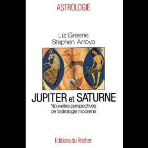 Jupiter et Saturne - Nouvelles perspectives de l'astrologie moderne