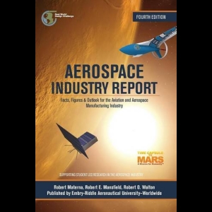 Aerospace Industry Report - Facts, Figures  Outlook for the Aviation and Aerospace Manufacturing Industry 