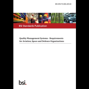 BS EN 9100 - Quality Management Systems - Requirements for Aviation, Space and Defence Organizations