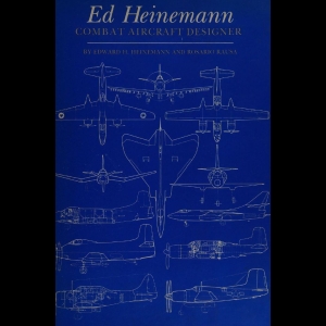 Combat Aircraft Designer - The Ed Heinemann Story