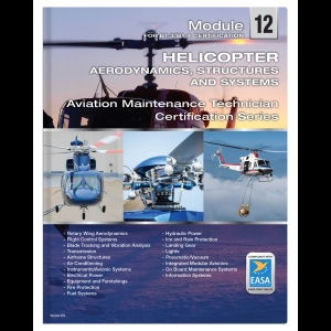 EASA Module 12 - Helicopter Aerodynamics, Structures and Systems