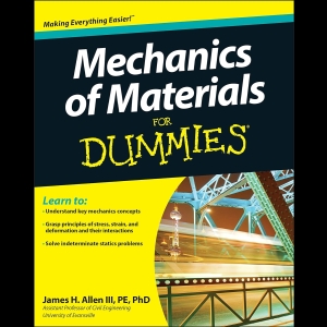 Mechanics of Materials For Dummies