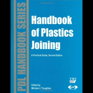 Handbook of Plastics Joining - A Practical Guide