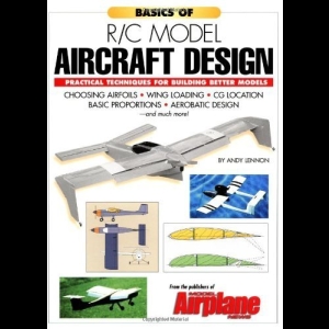 Basics of R/C Model Aircraft Design - Practical Techniques for Building Better Models