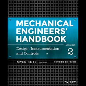Mechanical Engineers' Handbook - Volume 2 - Design, Instrumentation, and Controls