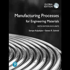 Manufacturing Processes for Engineering Materials in SI Units