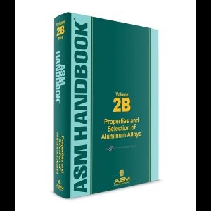 ASM Handbook 2B - Properties and Selection of Aluminum Alloys