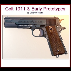 Colt 1911 & Early Prototypes