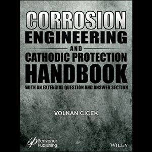 Corrosion Engineering and Cathodic Protection Handbook