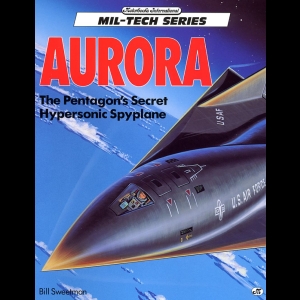 Aurora - The Pentagon's Secret Hypersonic Spyplane