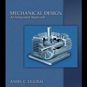 Mechanical Design - An Integrated Approach