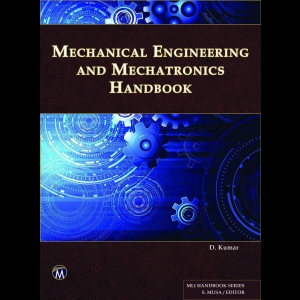 Mechanical Engineering and Mechatronics Handbook