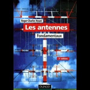 Les antennes - Tome I - Fondamentaux