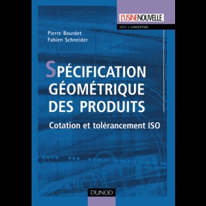 Spécification Géométrique Des Produits - Cotation et tolérancement