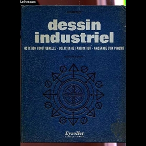 Dessin Industriel - Cotation Fonctionnelle - Cotation De Fabrication - Naissance D'un Produit