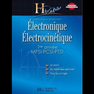 Electronique Electrocinétique - 1ere Annee Mpsi-Pcsi-Ptsi