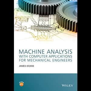 Machine Analysis with Computer Applications for Mechanical Engineers