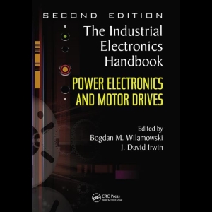 The Industrial Electronics Handbook - Power Electronics and Motor Drive