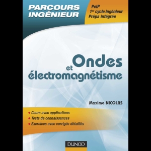 Ondes et électromagnétisme - PeiP, 1er cycle ingénieur, prépa intégrée