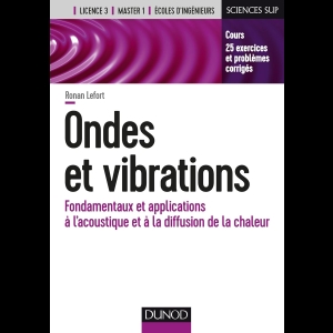 Ondes et vibrations - Fondamentaux et applications à l'acoustique et à la diffusion de la chaleur