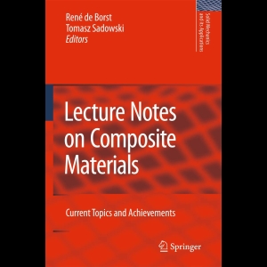 Lecture Notes on Composite Materials - Current Topics and Achievements