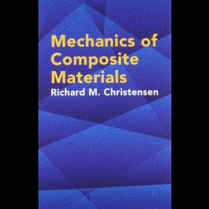 Mechanics of Composite Materials (Christensen)