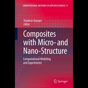 Composites with Micro- and Nano-Structure - Computational Modeling and Experiments