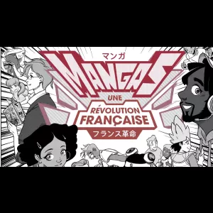 Mangas - Une Révolution Française