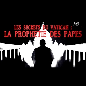 Les secrets du Vatican - La Prophétie des Papes