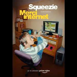 [Serie] Squeezie - Merci Internet