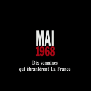 Mai 68 - Dix semaines qui ébranlèrent la France 