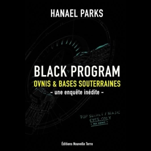 Black Program - Ovnis et bases souterraines - une enquête inédite