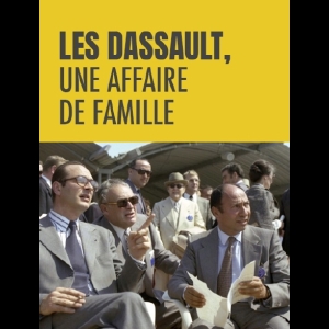 Les Dassault - Une Affaire de Famille