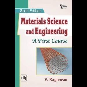 Materials Science and Engineering - A First Course