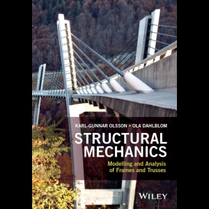 Structural Mechanics - Modelling and Analysis of Frames and Trusses