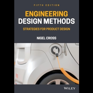 Engineering Design Methods - Strategies for Product Design