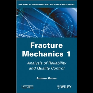 Fracture Mechanics 1 - Analysis of Reliability and Quality Control